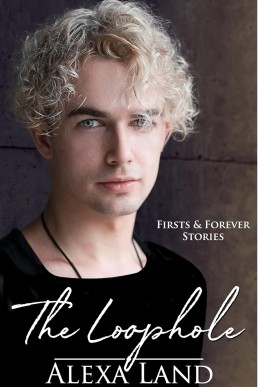 The Loophole (First & Forever Stories 12)