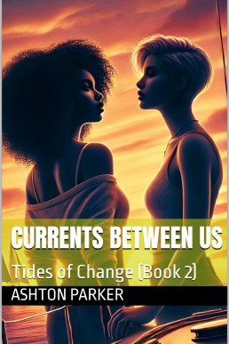 Currents Between Us: Tides of Change (Book 2)