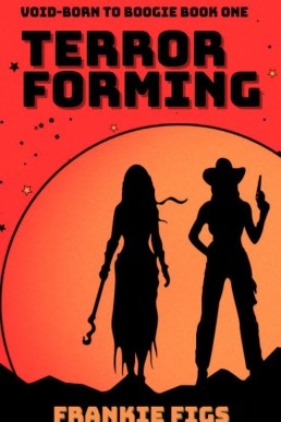 Terrorforming (Void-Born to Boogie Book 1)