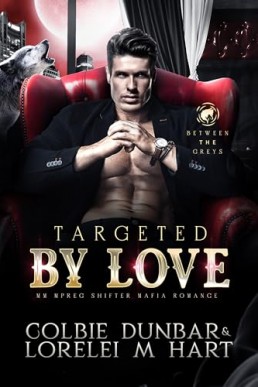 Targeted By Love (Between The Greys 1)