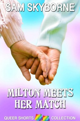 Milton Meets Her Match (Queer Shorts Book 1)