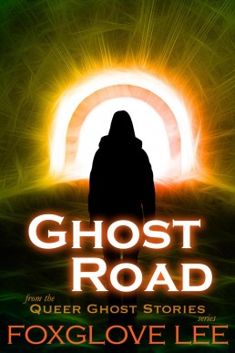 Ghost Road (Queer Ghost Stories, #19)