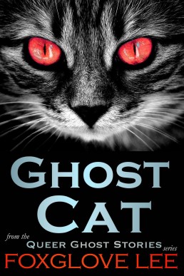 Ghost Cat (Queer Ghost Stories, #17)