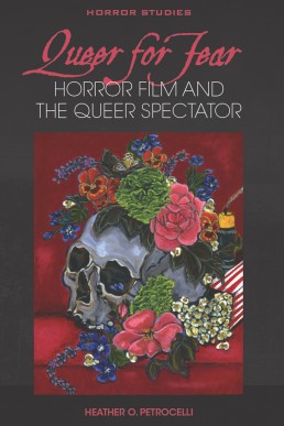 Queer for Fear: Horror Film and the Queer Spectator