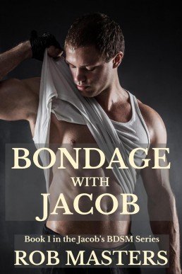 Bondage with Jacob (Jacob's BDSM, #1)