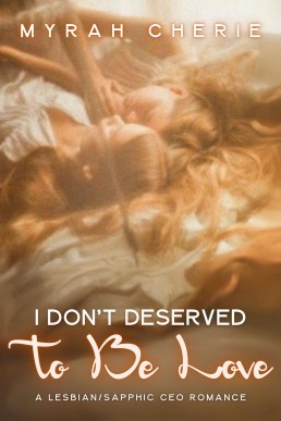 I Don't Deserved To Be Love