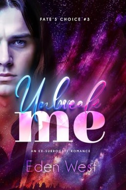 Unbreak Me (Fate's Choice 3)