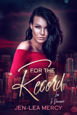 For The Record (Love In Vancouver Book 2)