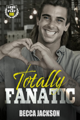 Totally Fanatic (Love In Play 4)