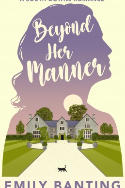 Beyond Her Manner (A South Downs Romance Book 3)