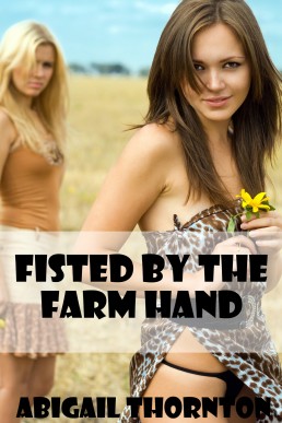 Fisted By The Farm Hand