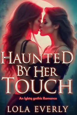 Haunted by Her Touch