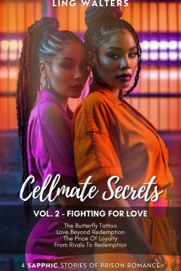 Cellmate Secrets: Vol. 2 - Fighting For Love: Four Sapphic Stories of Prison Romance