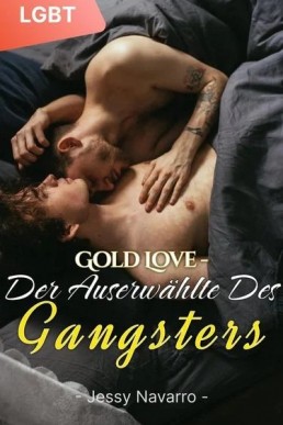 Gold Love – Der Auserwählte des Gangsters (German Ed.)