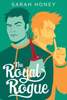 The Royal Rogue  (Tales of Lilleforth 3)