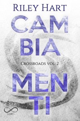 Cambiamenti (Crossroads Vol. 2) (Italian Edition)