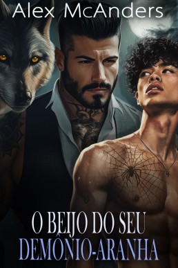 O Beijo do Seu Demônio-Aranha (Shifters Alfa da Máfia Livro 1) (Portuguese Edition)