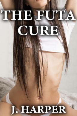 The Futa Cure: Dominating the Futa Scientist (The Futa Formula Book 2)