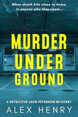 Murder Under Ground (Detective Leon Peterson Mysteries Book #2)