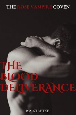 The Blood Deliverance (The Rose Vampire Coven 4)